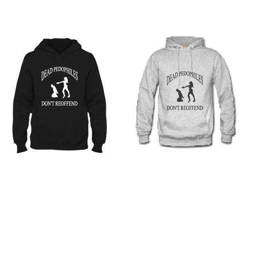 Dead Pedophiles Don't Reoffend Hoodie