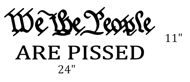 We the People Are Pissed XL.